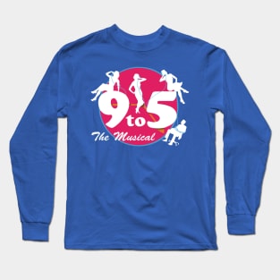 9 to 5 The Musical #1 (large front design) Long Sleeve T-Shirt